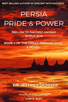Persia Pride & Power: Prelude to the First Ancient World War