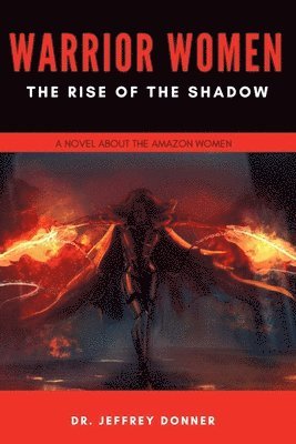 Warrior Women: The Rise of the Shadow