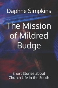 bokomslag The Mission of Mildred Budge