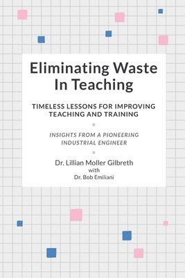 bokomslag Eliminating Waste In Teaching: Timeless Lessons for Improving Teaching and Training