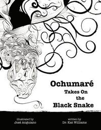 bokomslag Ochumar Takes On the Black Snake