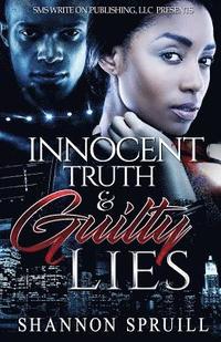 bokomslag Innocent Truth & Guilty Lies