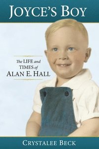 bokomslag Joyce's Boy: The Life and Times of Alan E. Hall