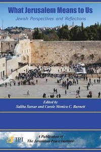 bokomslag What Jerusalem Means to Us