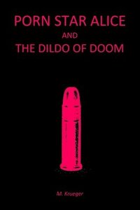 bokomslag Porn Star Alice and the Dildo of Doom