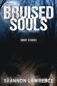 bokomslag Bruised Souls & Other Torments