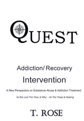 Quest Addiction/Recovery Intervention 1