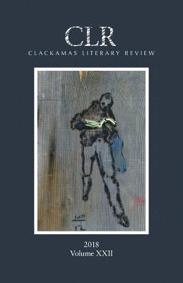 Clackamas Literary Review XXII 1