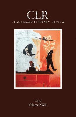 Clackamas Literary Review XXIII 1