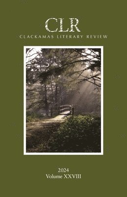 bokomslag Clackamas Literary Review XXVIII