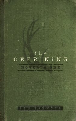 The Deer King: Novella One 1