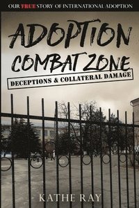 bokomslag Adoption Combat Zone Deceptions And Coll