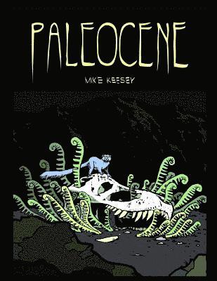 Mike Keesey - Paleocene, Häftad