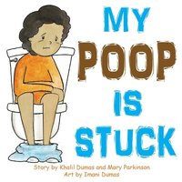 bokomslag My Poop Is Stuck
