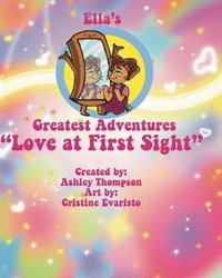 bokomslag Ella's Greatest Adventures: Love at First Sight