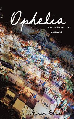 Ophelia: An American Dream 1