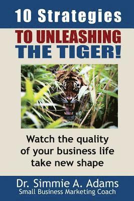 Simmie a. Adams - Ten Strategies to Unleashing the Tiger?, Häftad