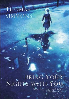 Thomas Simmons - Bring Your Nights With You - Volume Two, Häftad