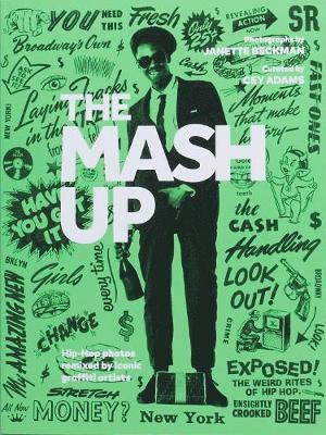 bokomslag Mash Up: Hip-Hop Photos Remixed by Iconic Graffiti Artists