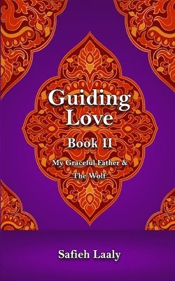 Safieh Laaly - Guiding Love, Book II, Häftad