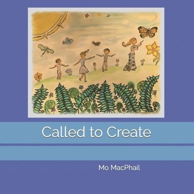 Mo MacPhail - Called to Create, Häftad