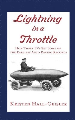 Lightning in a Throttle: How Three EVs Set Some of the Earliest Auto Racing Records 1