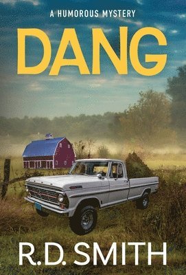 R D Smith, R. D. Smith, R.D. Smith - Dang, Inbunden