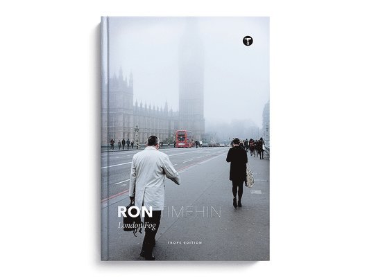Ron Timehin: London Fog 1