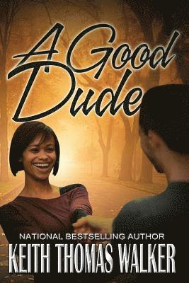 Keith Thomas Walker - A Good Dude, Häftad