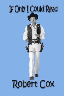 Robert Cox - If Only I Could Read, Häftad