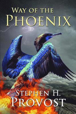 Stephen H. Provost - The Way of the Phoenix, Häftad