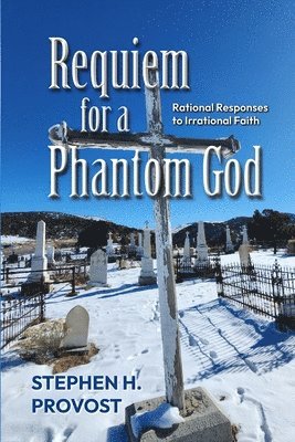 Stephen H. Provost - Requiem for a Phantom God, Häftad