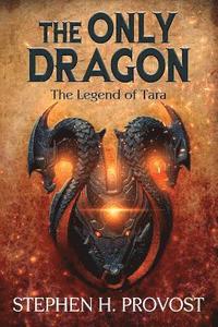 bokomslag The Only Dragon: The Legend of Tara