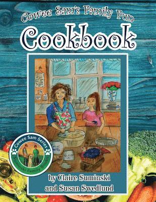 Claire Suminski, Susan Swedlund - Cowee Sam's Family Fun Cookbook, Häftad