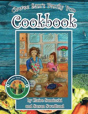 Cowee Sam's Family Fun Cookbook 1