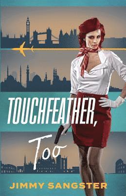 Jimmy Sangster - Sangster, J: Touchfeather, Too, Häftad