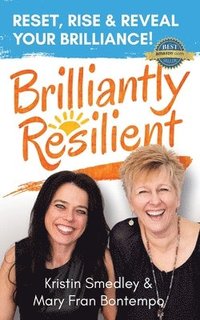 bokomslag Brilliantly Resilient: Reset, Rise & Reveal Your Brilliance!