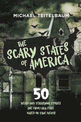 Michael Teitelbaum - Scary States of America, Häftad