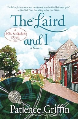 The Laird and I: A Kilts & Quilts(R) novel Book 7