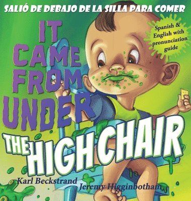 It Came from Under the Highchair - Sali de debajo de la silla para comer 1