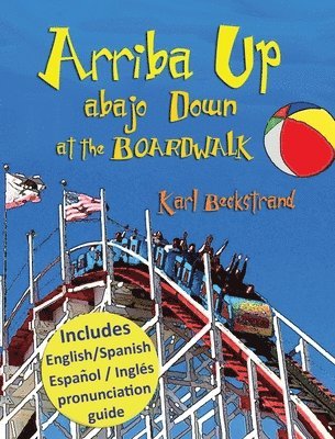 Arriba Up, Abajo Down at the Boardwalk 1