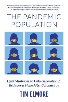 bokomslag The Pandemic Population: Eight Strategies to Help Generation Z Rediscover Hope After Coronavirus