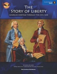bokomslag The Story of Liberty, Student's Edition Part 2: America's Heritage Through the Civil War