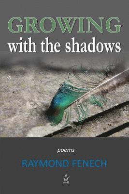 Raymond Fenech - Growing with the Shadows, Häftad