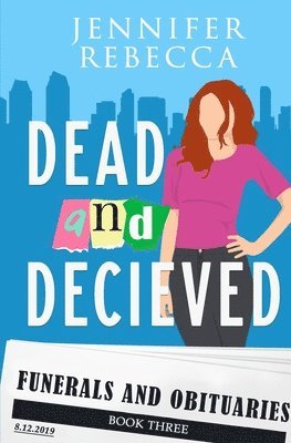 Jennifer Rebecca, Kayla Robichaux - Dead and Deceived, Häftad