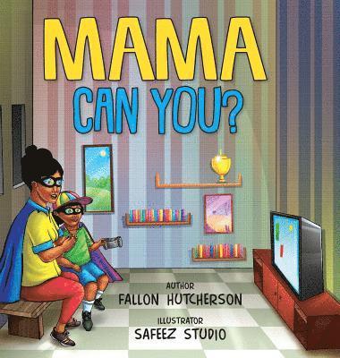 Mama Can You? 1