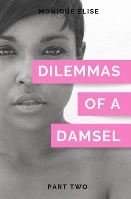 bokomslag Dilemmas of a Damsel: Part II