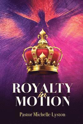 Michelle R. Lyston, Michelle Lyston - Royalty In Motion, Häftad
