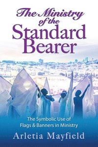 bokomslag Ministry of the Standard Bearer