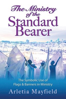 bokomslag Ministry of the Standard Bearer